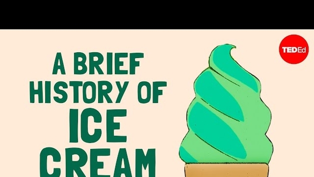 [TED-Ed로 넓히는 세상, 지식 잉글리시(4)] 차가운 유혹의 역사, 아이스크림은 어떻게 만들어졌을까?